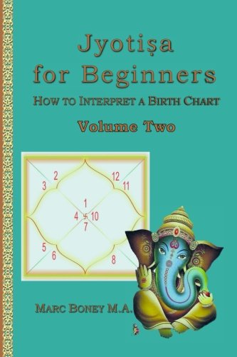 Jyotisha For Beginners (Volume 2) by Marc Boney