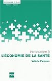 Introduction à l'économie de la santé by 