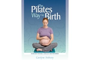 Ball Dynamics BOK-BIRTH The Pilates Way to Birth Book by Caroline Anthony
