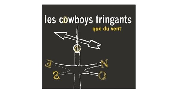 cowboys fringants que du vent