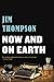 Now and on Earth (Mulholland Classic)