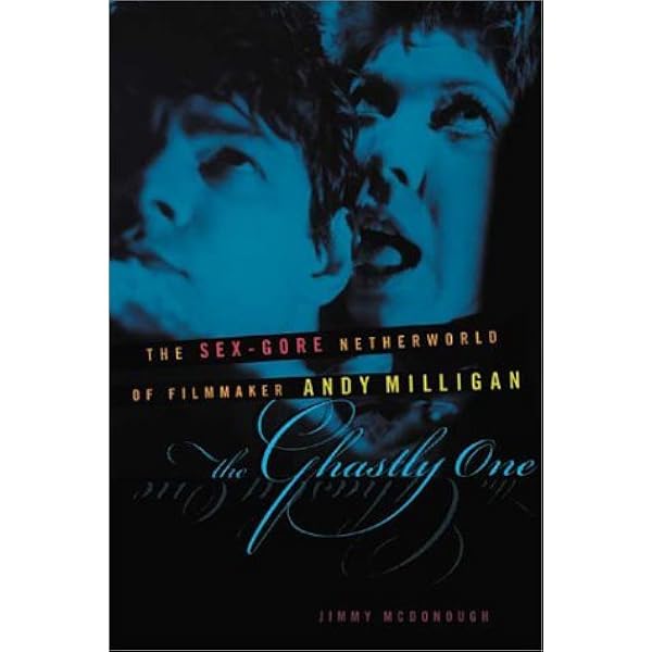 the ghastly one,アンディ・ミリガンの伝記・研究書　英文です the ghastly one,アンディ・ミリガンの伝記・研究書 英文です