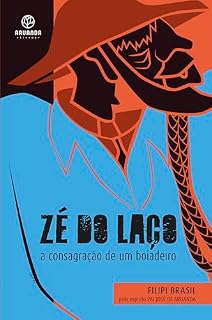 Livro Zé do Laço: a consagração de um boiadeiro