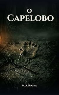 Livro O Capelobo: Um Conto Curto de Terror (Pesadelos Brasileiros Livro 1)