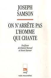 On n'arrête pas l'homme qui chante