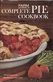 Farm Journal's Complete PIE cookbook: 700 Best Dessert and Main-Dish Pies in the Country by