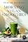 Livro MORNING VEGAN SMOOTHIES: 20 Vegan Smoothies to Transform Your Morning (Receitas Veganas Livro 3)