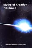 Myths of Creation by Philip Freund