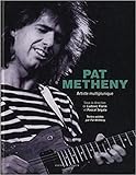 Pat Metheny - Artiste multiplunique (LAYEUR BEAU LIV) (French Edition) by 