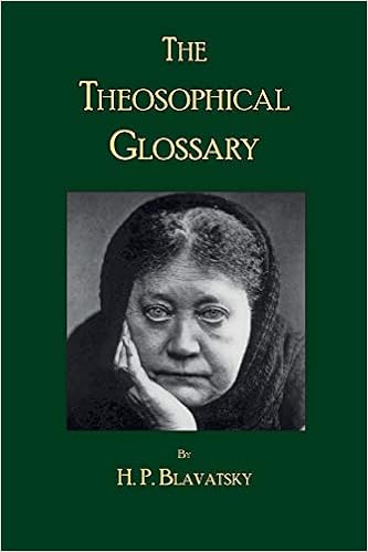 The Theosophical Glossary Blavatsky H P Books Theosophy Trust 9780999238240 Amazon Com Books