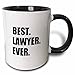 3dRose Best Lawyer Ever-Fun Job Pride Gift for Worlds Greatest Law Worker Two Tone Mug, 11 oz, Black