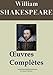 William Shakespeare: Oeuvres complètes - 53 titres (Nouvelle édition enrichie) (French Edition) by William Shakespeare, Arvensa Editions