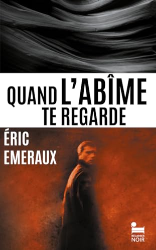 Quand l'abîme te regarde