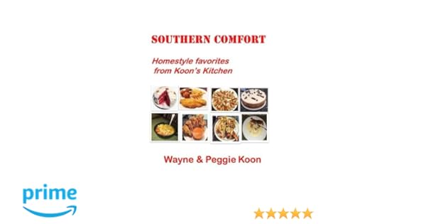 Southern Comfort Homestyle Favorites From Koon S Kitchen Wayne N