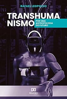 Livro Transhumanismo: por uma antropologia do futuro