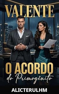 Livro O Acordo do Primogênito: Um Romance de Casamento por Contrato (Herdeiros do Império Valente Livro 1)