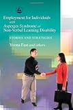 Employment for Individuals with Asperger Syndrome or Non-Verbal Learning Disability : Stories and Strategies, Fast, Yvona, 184310766X