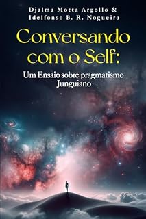 Livro Conversando com o Self: Um Ensaio sobre Pragmatismo Junguiano