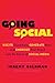 Going Social: Excite Customers, Generate Buzz, and Energize Your Brand with the Power of Social Media - Book by Jeremy Goldman