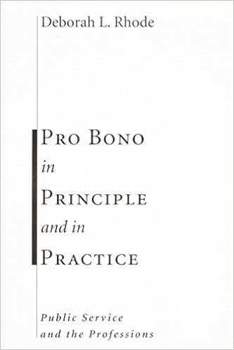 Pro Bono in Principle and in Practice: Public Service and the Professions (Stanford Law & Politics)