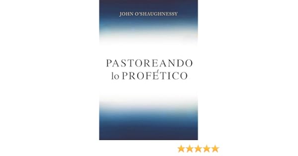 Pastoreando Lo Profetico Spanish Edition -