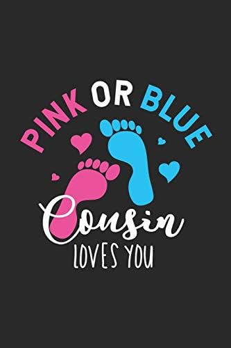 Pink Or Blue Cousin Loves You: Cousin Notebook, Gender Reveal, Pregnancy Announcement, Draw and Write Journal Paperback – 5 Jul 2019