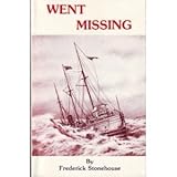Front cover for the book Went Missing: Unsolved Great Lakes Shipwreck Mysteries by Frederick Stonehouse