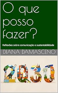 Livro O que posso fazer?: Reflexões sobre comunicação e sustentabilidade