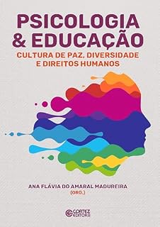 Livro Psicologia & Educação: Cultura de Paz, Diversidade e Direitos Humanos