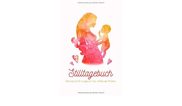 Stilltagebuch Notizbuch Logbuch Fur Stillende Mutter 90 Tage