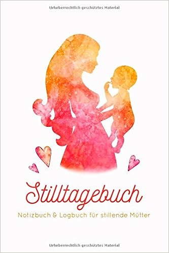 Stilltagebuch Notizbuch Logbuch Fur Stillende Mutter 90 Tage
