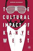 The Cultural Impact of Kanye West