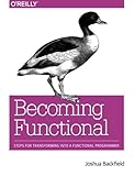 Becoming Functional: Steps for Transforming Into a Functional Programmer