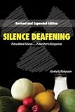 Silence Deafening, Fukushima Fallout...A Mother's Response by Kimberly Roberson