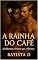 Livro A Rainha do Café