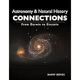 Astronomy &amp; Natural History Connections: From Darwin to Einstein