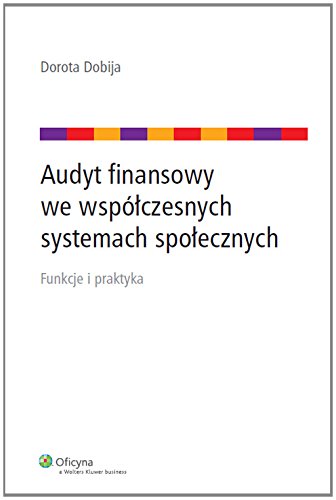 Audyt finansowy we wspolczesnych systemach spolecznych