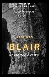 Livro As Bruxas : Blair: Árvores que sussurram