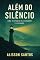Livro Além do Silêncio: Uma História de Coragem e Verdade