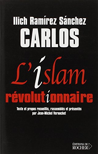 L'islam révolutionnaire by Ilich Ramirez Sanchez