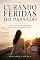 Livro Curando Feridas do Passado: Uma jornada de cura emocional, amor-próprio e libertação interior