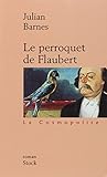Le perroquet de Flaubert (La cosmopolite) (French Edition) by 