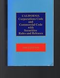 California Corporations Code with Corporate Securities Rules and Releases 2001, , 0820547786