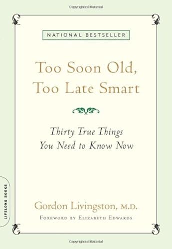 Download Too Soon Old, Too Late Smart: Thirty True Things You Need to Know Now PDF
