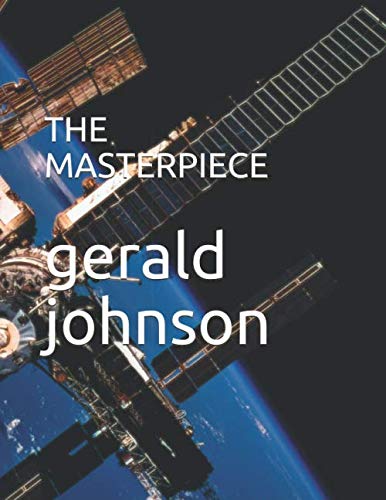 THE MASTERPIECE by gerald johnson
