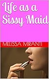Life as a Sissy Maid