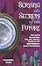 Scrying the Secrets of the Future: How to Use Crystal Ball, Fire, Wax, Mirrors, Shadows, and Spirit by Cassandra Eason