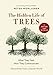 The Hidden Life of Trees: What They Feel, How They Communicate_Discoveries from A Secret World by 