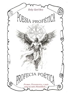 Livro Poesia Profética, Profecia Poética: Poemas, Pensamentos, e mais uma ou outra banalidade...