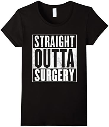 Women's Surgery T-Shirt - STRAIGHT OUTTA SURGERY Shirt Medium Black